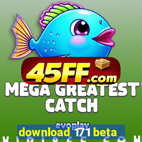 download 171 beta